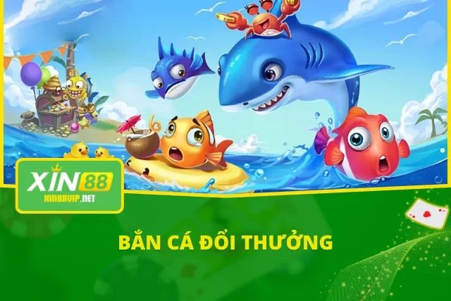 Bắn cá đổi thưởng đẳng cấp tại sân chơi 